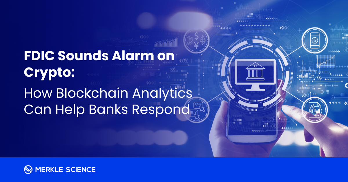 FDIC Sounds Alarm on Crypto How Blockchain Analytics Can Help Banks